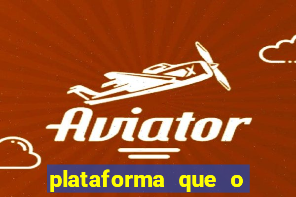 plataforma que o buzeira joga